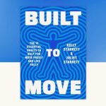 Book cover: Built to Move Review: The 10 Mobility Habits That Make Exercise Finally Stick