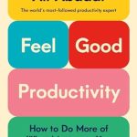 Feel-Good Productivity by Ali Abdaal book cover