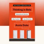 Thinking in Bets book cover by Annie Duke