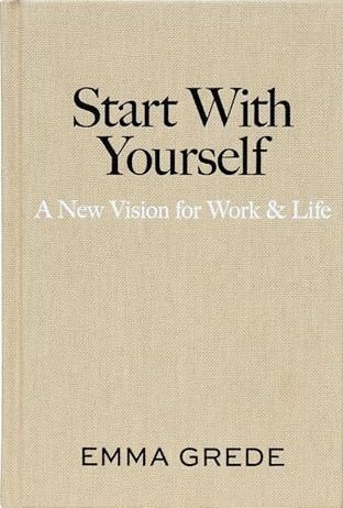 Cover of Start With Yourself by Emma Grede